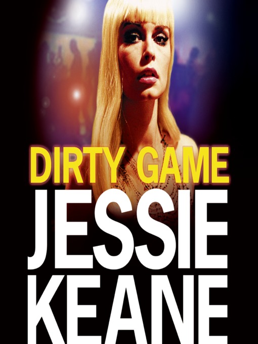 Title details for Dirty Game by Jessie Keane - Available